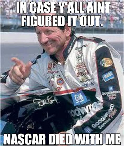 Post-Talladega, Spring 1998. Going into the trioval, Ward Burton was below Earnhardt, caught Dale's left-rear, which turned him down into Bill Elliott's right-rear. This turned Elliott near-head on into the wall and got hooked together with Earnhardt's car. . Dale earnhardt memes